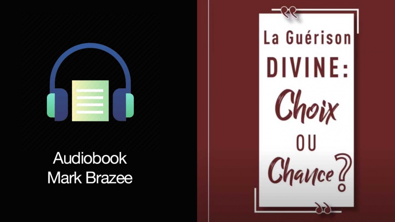 AUDIOBOOK – La Guérison Divine: Choix ou Chance ?