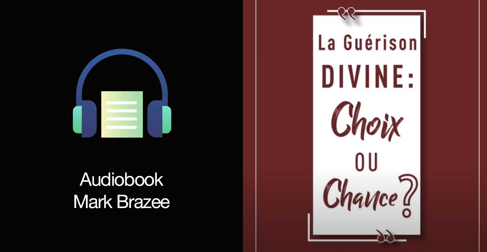 AUDIOBOOK – La Guérison Divine: Choix ou Chance ?
